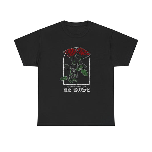 He Rose Tee (Bold Print)